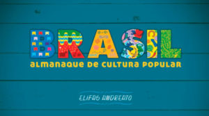 Brasil: Almanaque de Cultura Popular